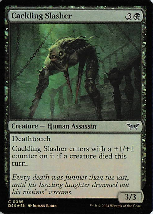 Cackling Slasher - DSK 0085