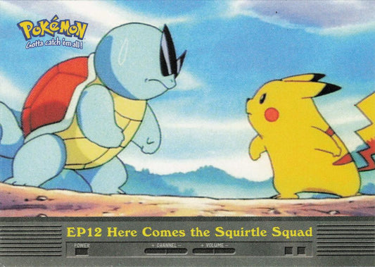 EP12 Here Comes the Squirtle Squad - Topps TV Animation Edition